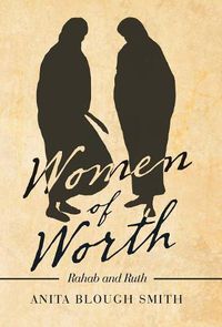 Cover image for Women of Worth: Rahab and Ruth