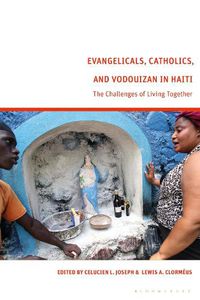 Cover image for Evangelicals, Catholics, and Vodouyizan in Haiti