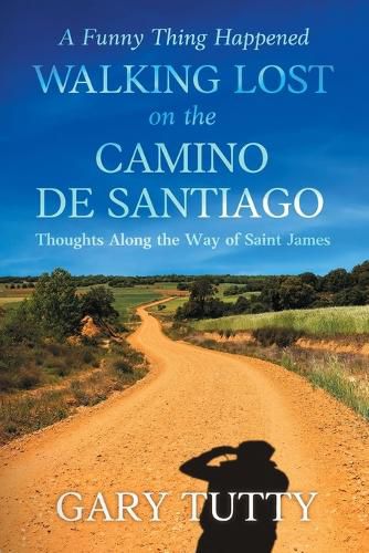 A Funny Thing Happened on the Camino De Santiago