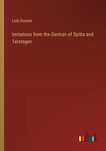 Cover image for Imitations from the German of Spitta and Terstegen