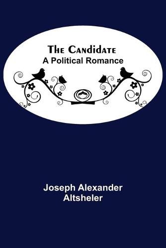 The Candidate: A Political Romance