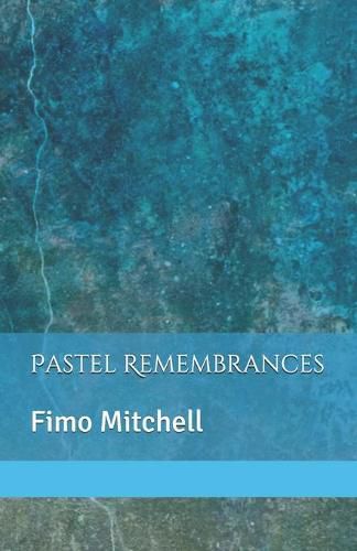 Cover image for Pastel Remembrances