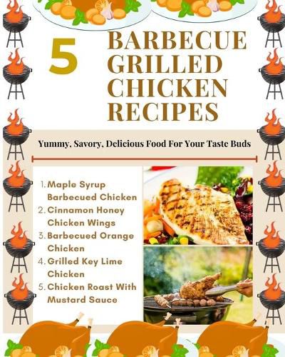 Cover image for 5 Barbecue Grilled Chicken Recipes - Yummy, Savory, Delicious Food For Your Taste Buds - Brown Gold White Illustration