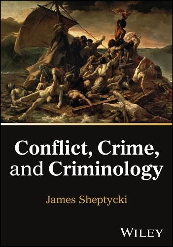 Cover image for Conflict, Crime, and Criminology