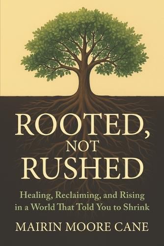 Cover image for Rooted, Not Rushed