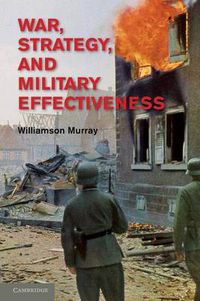 Cover image for War, Strategy, and Military Effectiveness