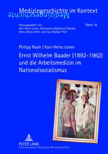 Cover image for Ernst Wilhelm Baader (1892-1962) Und Die Arbeitsmedizin Im Nationalsozialismus