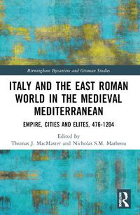 Cover image for Italy and the East Roman World in the Medieval Mediterranean