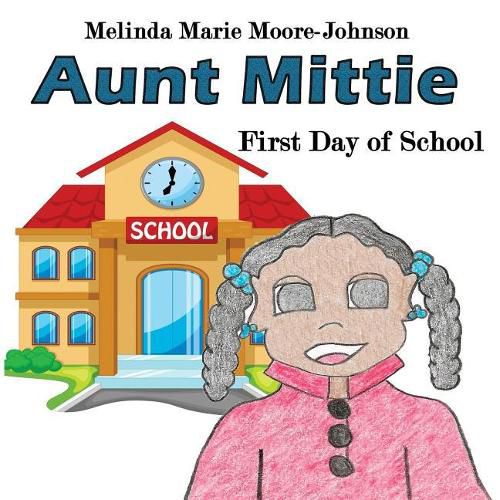 Aunt Mittie: First Day of School