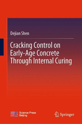 Cover image for Cracking Control on Early-Age Concrete Through Internal Curing