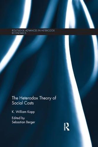 The Heterodox Theory of Social Costs: By K. William Kapp