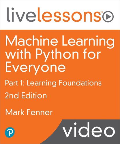 Cover image for Machine Learning with Python for Everyone Part 1: Learning Foundations (Video Training) (OASIS)