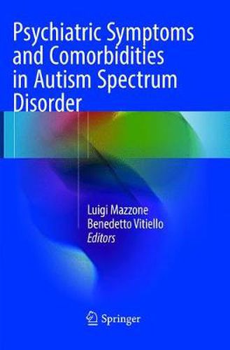 Cover image for Psychiatric Symptoms and Comorbidities in Autism Spectrum Disorder