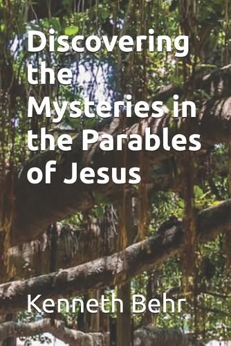 Cover image for Discovering the Mysteries in the Parables of Jesus