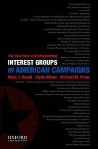 Cover image for Interest Groups in American Campaigns: The New Face of Electioneering