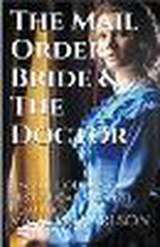 Cover image for The Mail Order Bride & The Doctor