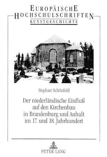 Cover image for Der Niederlaendische Einfluss Auf Den Kirchenbau in Brandenburg Und Anhalt Im 17. Und 18. Jahrhundert