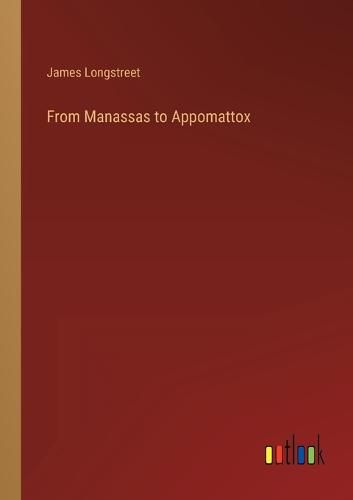 Cover image for From Manassas to Appomattox