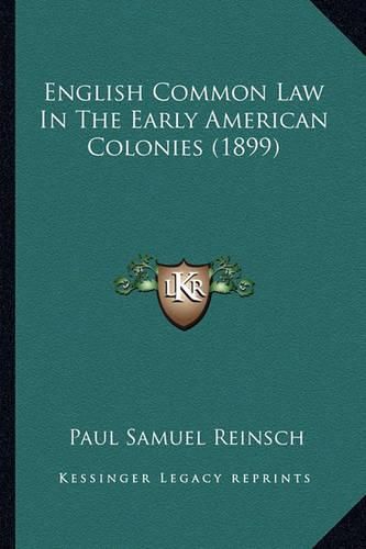 English Common Law in the Early American Colonies (1899)