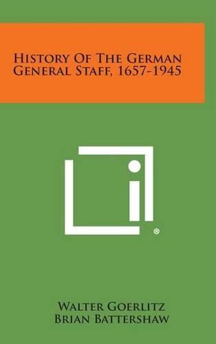 Cover image for History of the German General Staff, 1657-1945