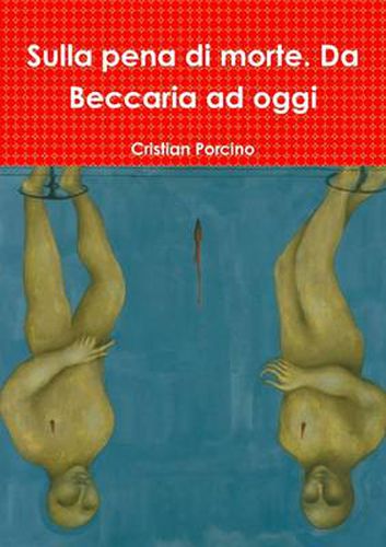 Cover image for Sulla Pena Di Morte. Da Beccaria Ad Oggi