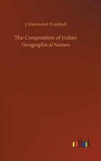 Cover image for The Composition of Indian Geographical Names