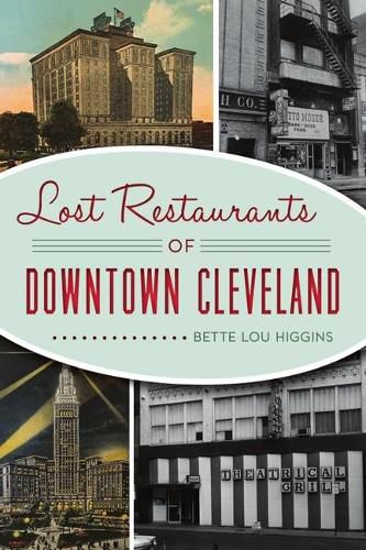 Cover image for Lost Restaurants of Downtown Cleveland