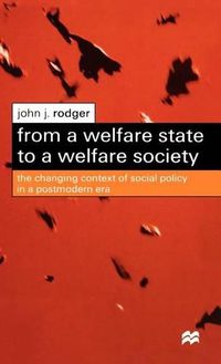 Cover image for From a Welfare State to a Welfare Society: The Changing Context of Social Policy in a Postmodern Era