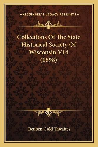 Cover image for Collections of the State Historical Society of Wisconsin V14 (1898)