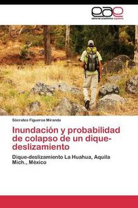 Cover image for Inundacion y probabilidad de colapso de un dique-deslizamiento