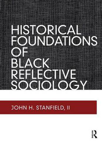 Cover image for Historical Foundations of Black Reflective Sociology