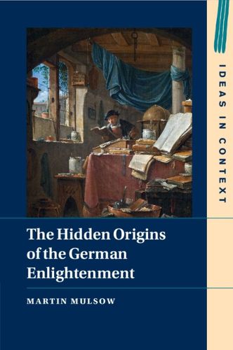 Cover image for The Hidden Origins of the German Enlightenment