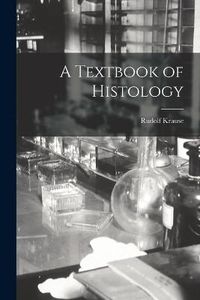 Cover image for A Textbook of Histology