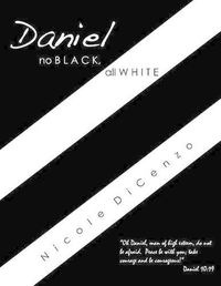 Cover image for Daniel: no Black, all White