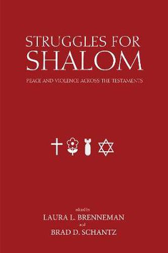 Cover image for Struggles for Shalom: Peace and Violence Across the Testaments