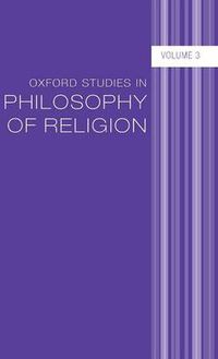 Cover image for Oxford Studies in Philosophy of Religion Volume 3