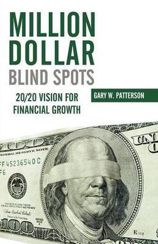 Cover image for Million-Dollar Blind Spots: 20/20 Vision for Financial Growth