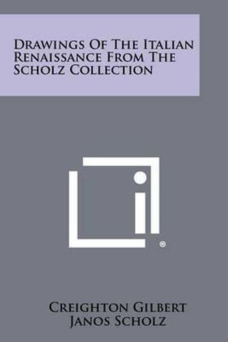 Cover image for Drawings of the Italian Renaissance from the Scholz Collection