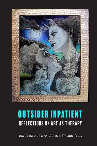 Cover image for Outsider Inpatient: Reflections on Art as Therapy