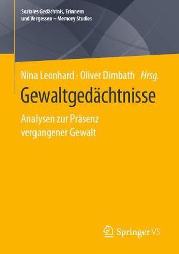 Cover image for Gewaltgedachtnisse: Analysen zur Prasenz vergangener Gewalt