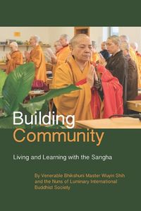 Cover image for Building Community: Living and Learning with the Sangha