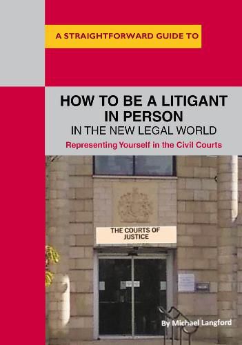 Cover image for How To Be A Litigant In Person In The New Legal World