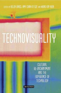 Cover image for Technovisuality: Cultural Re-enchantment and the Experience of Technology