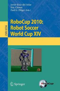 Cover image for RoboCup 2010: Robot Soccer World Cup XIV