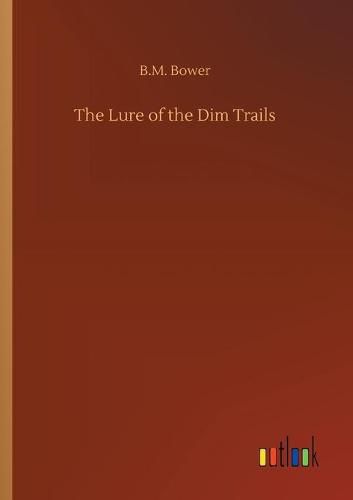 Cover image for The Lure of the Dim Trails