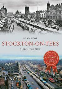 Cover image for Stockton-on-Tees Through Time
