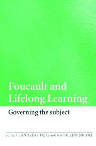 Cover image for Foucault and Lifelong Learning: Governing the Subject