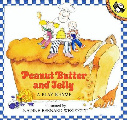 Cover image for Peanut Butter and Jelly: A Play Rhyme