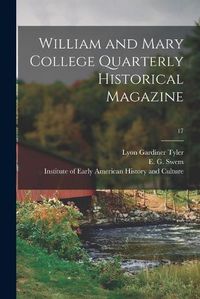 Cover image for William and Mary College Quarterly Historical Magazine; 17