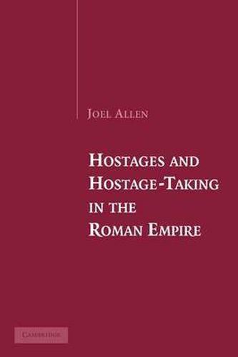 Cover image for Hostages and Hostage-Taking in the Roman Empire